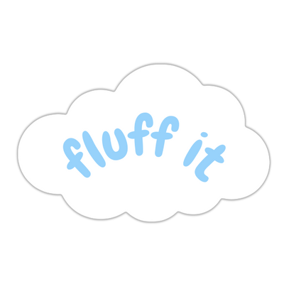 Fluff It